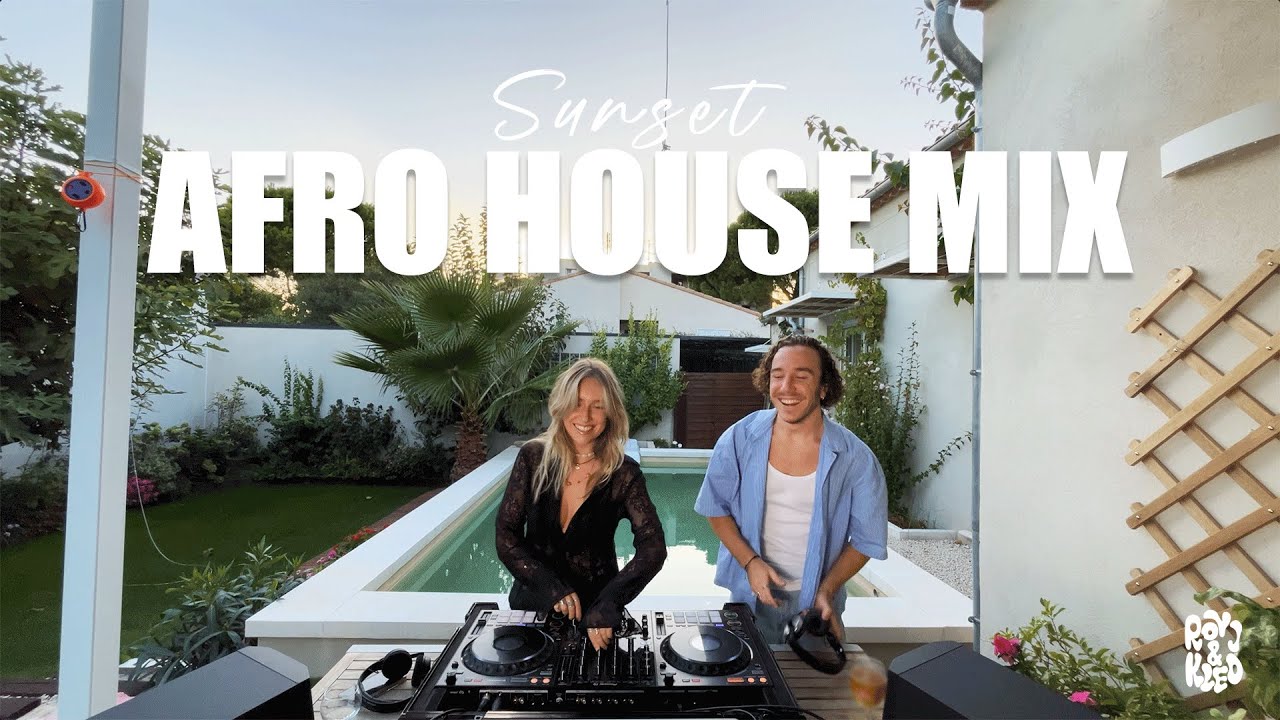 Sunset Afro House Mix - Exotic Vibes DJ Set - Chill Poolside Aperitif Playlist - Kleo B2B Roy J