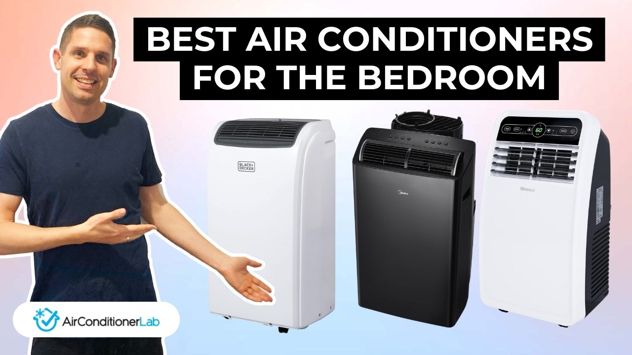 6 Best Bedroom Air Conditioners For Sleeping Comfortably