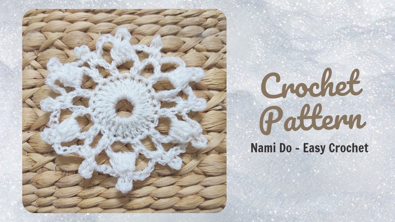Easy Crochet Pattern #31 | Crochet Snowflake I Nami Do Easy Crochet