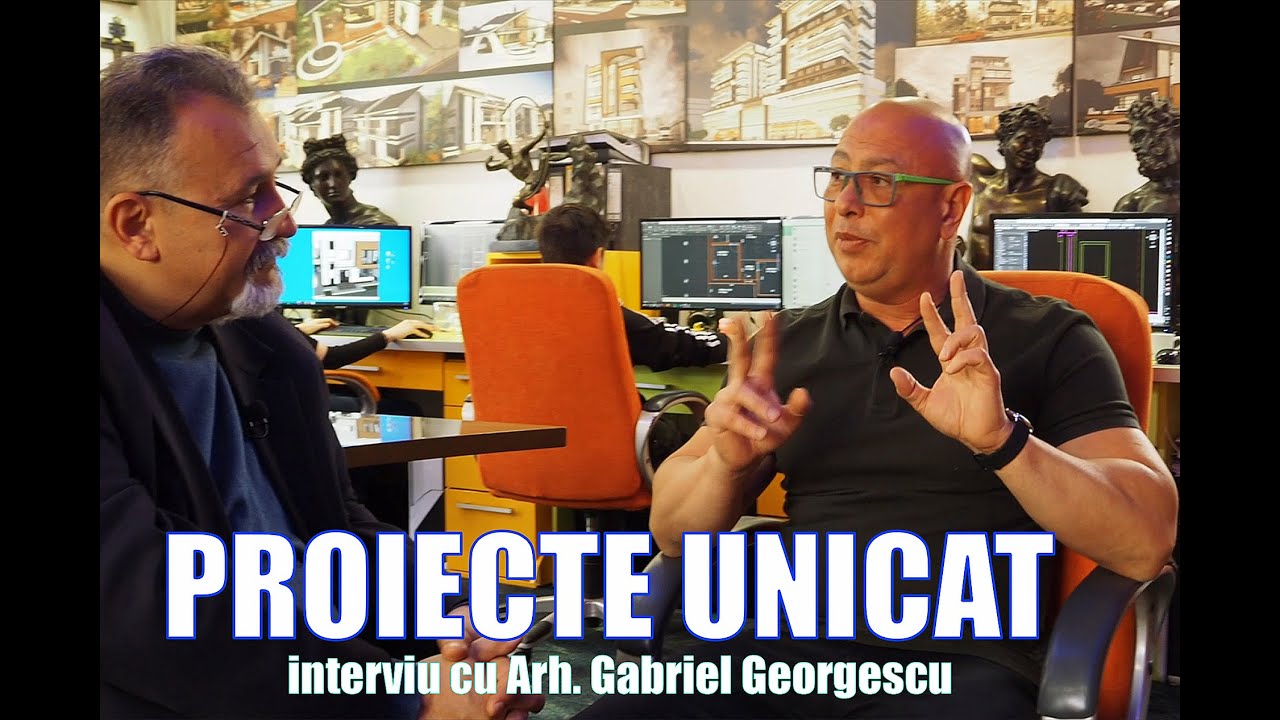 PROIECTE UNICAT - interviu cu arh. Gabriel Georgescu