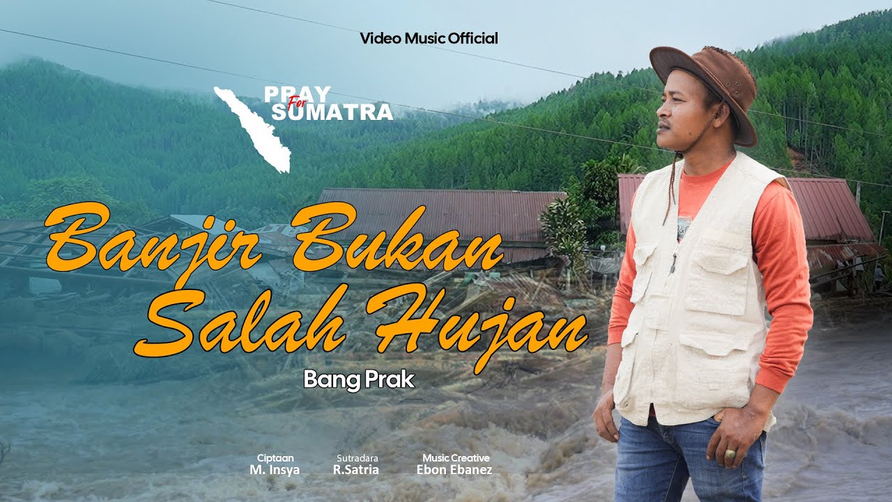 Bang Prak - Banjir Bukan Salah Hujan (Vidioe Music Official)