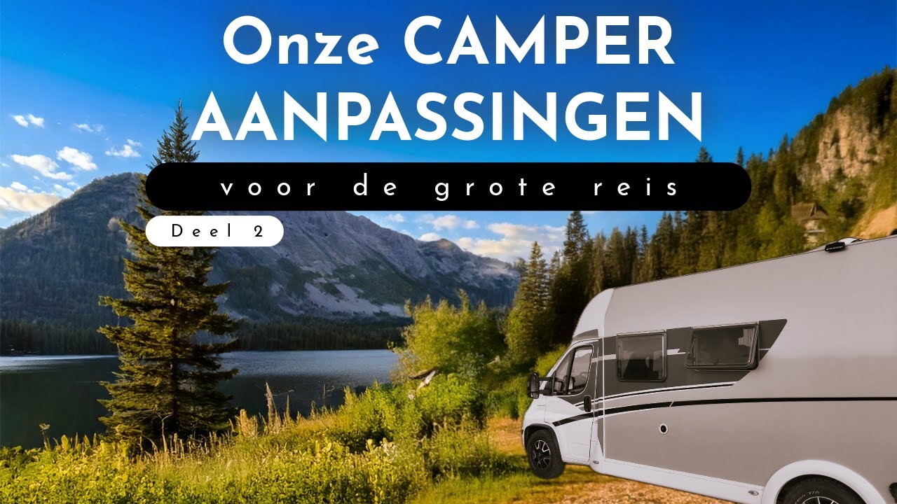 Onze camperaanpassingen voor de reis in Noord-Amerika (deel 2)