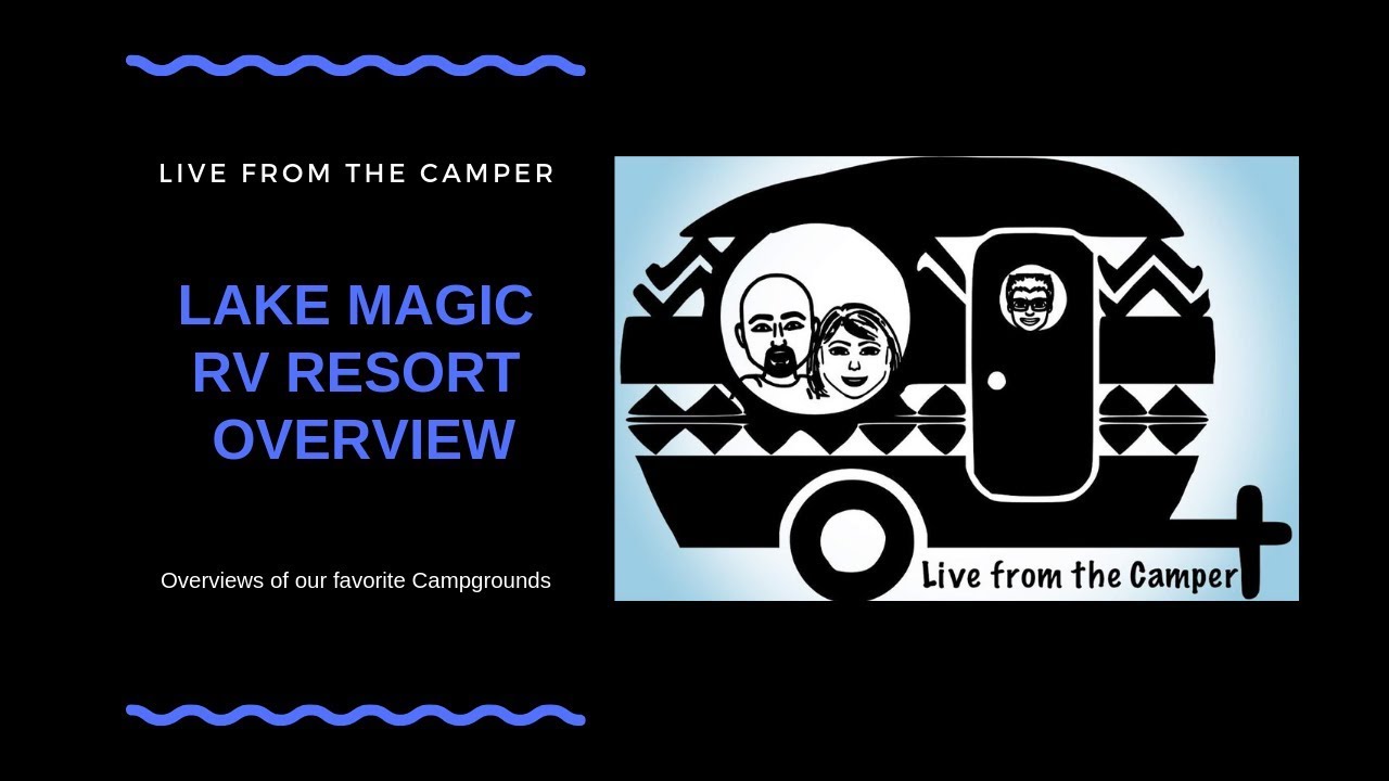 Lake Magic RV resort overview