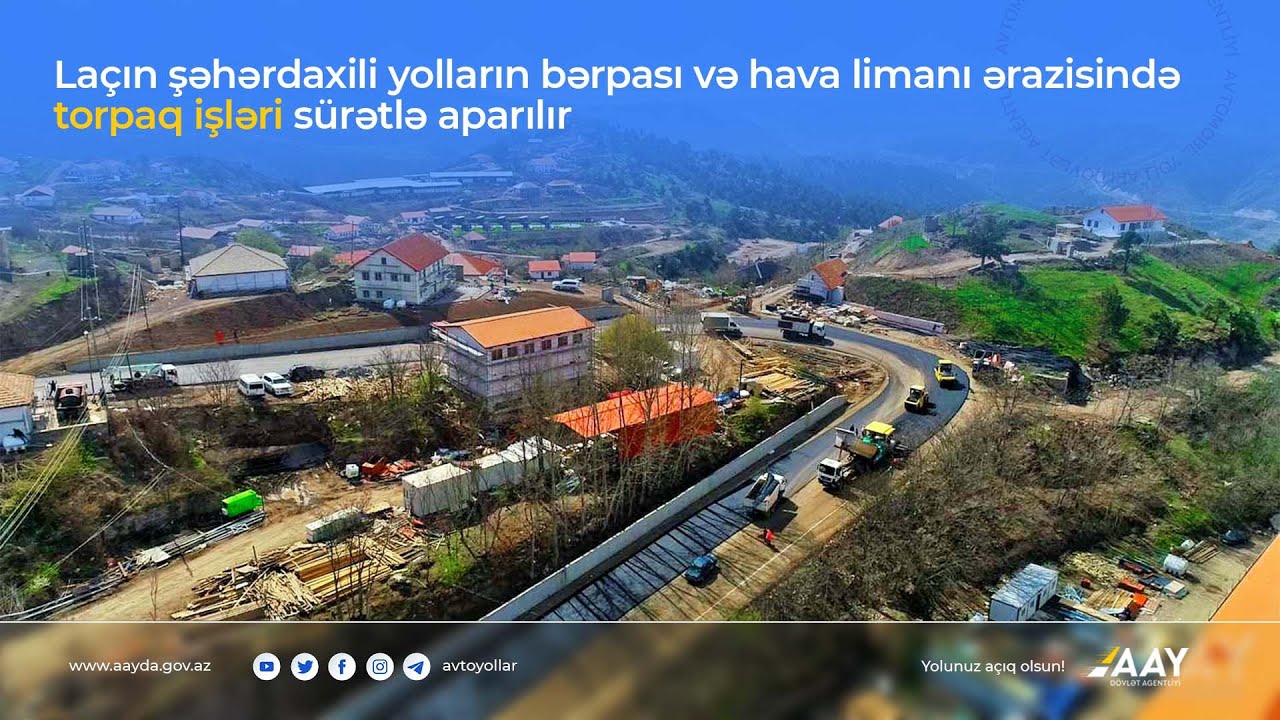 Laçın şəhərdaxili yolların bərpası və hava limanının tikintisi ilə əlaqədar torpaq işləri