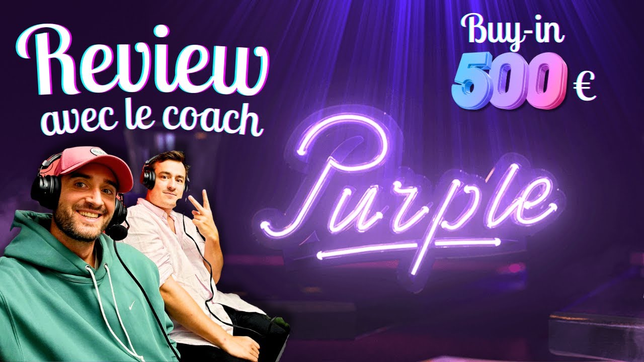 REVIEW GROSSES MAINS POKER SUR LE PURPLE AVEC PABLITO (BUYIN 500 EUROS)