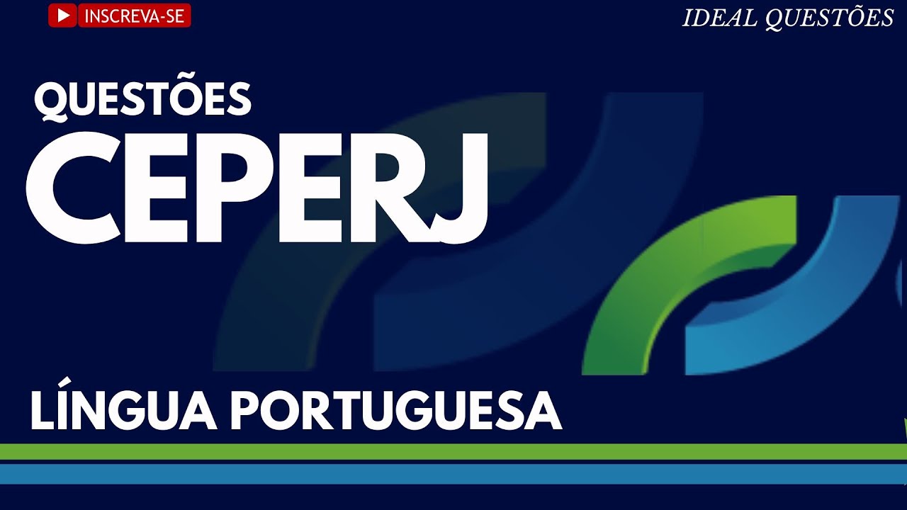 SIMULADO COM QUEST&Otilde;ES DE L&Iacute;NGUA PORTUGUESA PARA CONCURSO P&Uacute;BLICO | BANCA CEPERJ