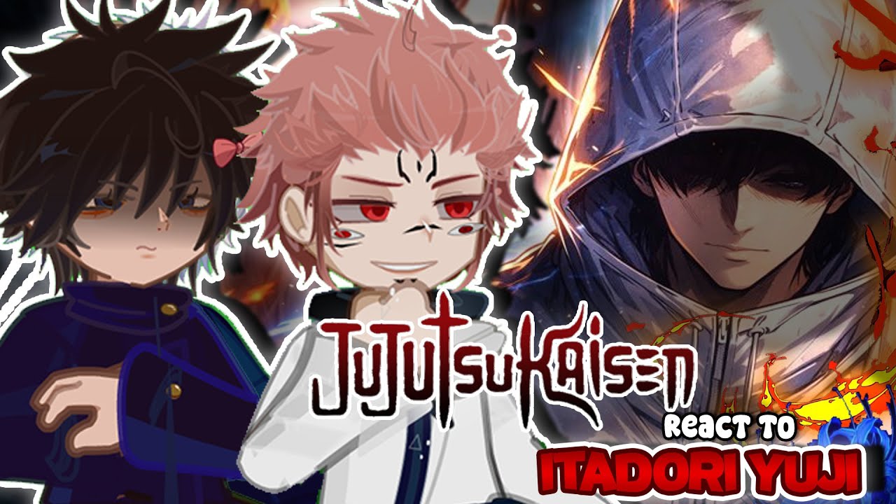 JJK React to ITADORI YUJI IMMORTAL || Mojuro Future || P1 || Gacha React