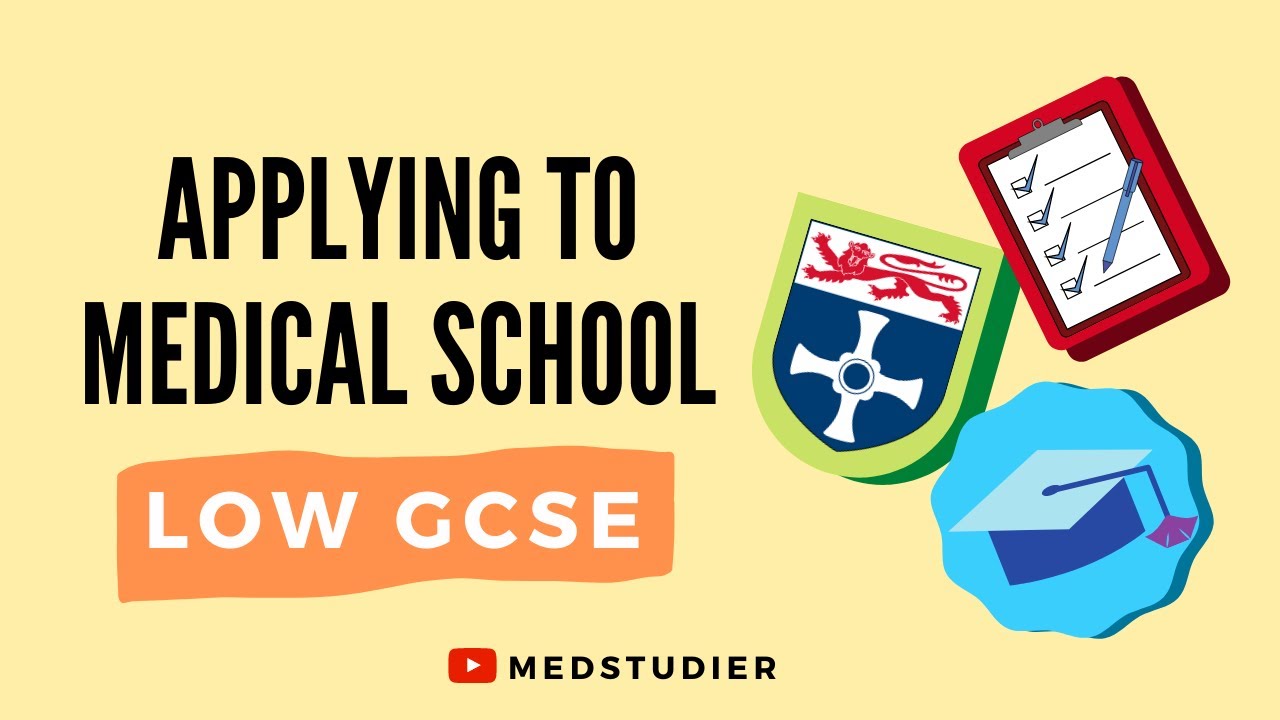 Applying to Medical School with 'Low GCSEs' | MedStudier