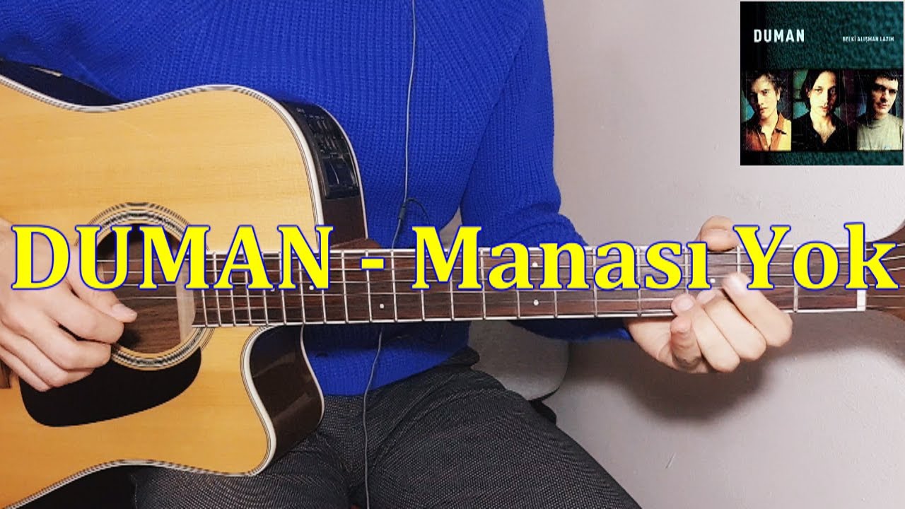 DUMAN - Manası Yok (Nasıl Çalınır?)