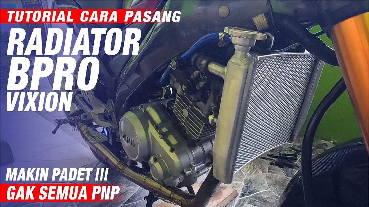 Tutorial cara Pemasang Radiator Bpro Racing Di motor Vixion !! Gak semuanya PNP !! Fath Rider