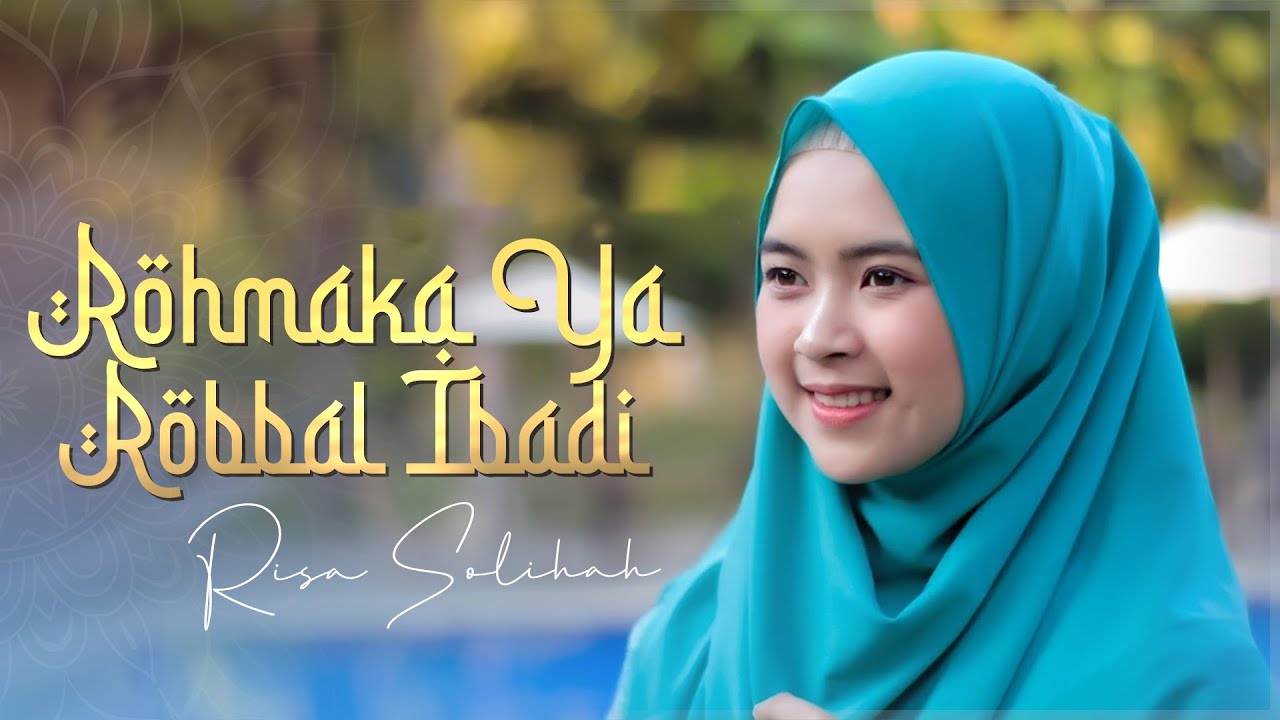 Rohmaka Ya Robbal Ibadi - Risa Solihah (Music Video TMD Media Religi)
