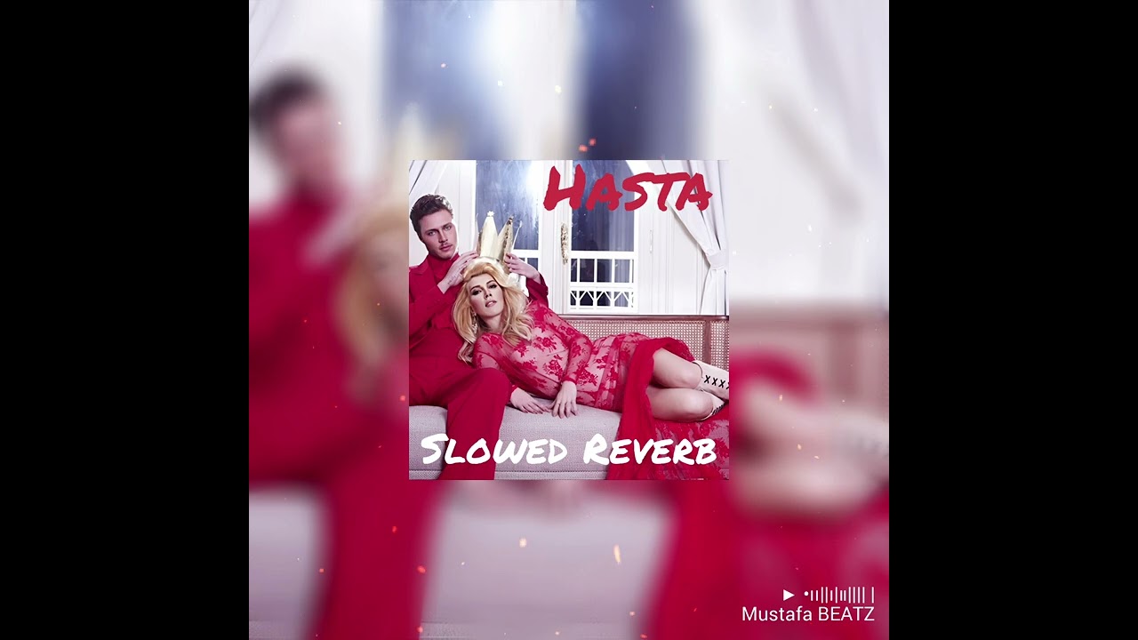 Hande Yener - Hasta (Slowed+Reverb)