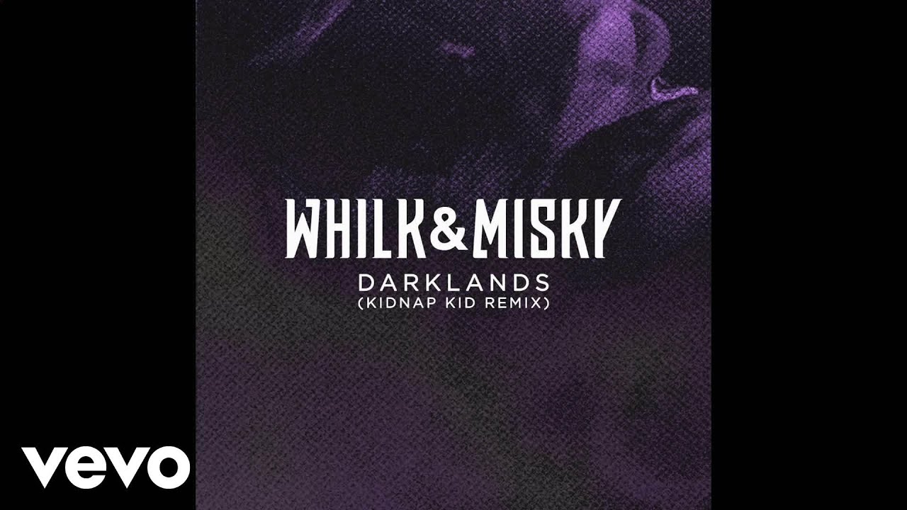Whilk & Misky - Darklands (Kidnap Kid Remix)