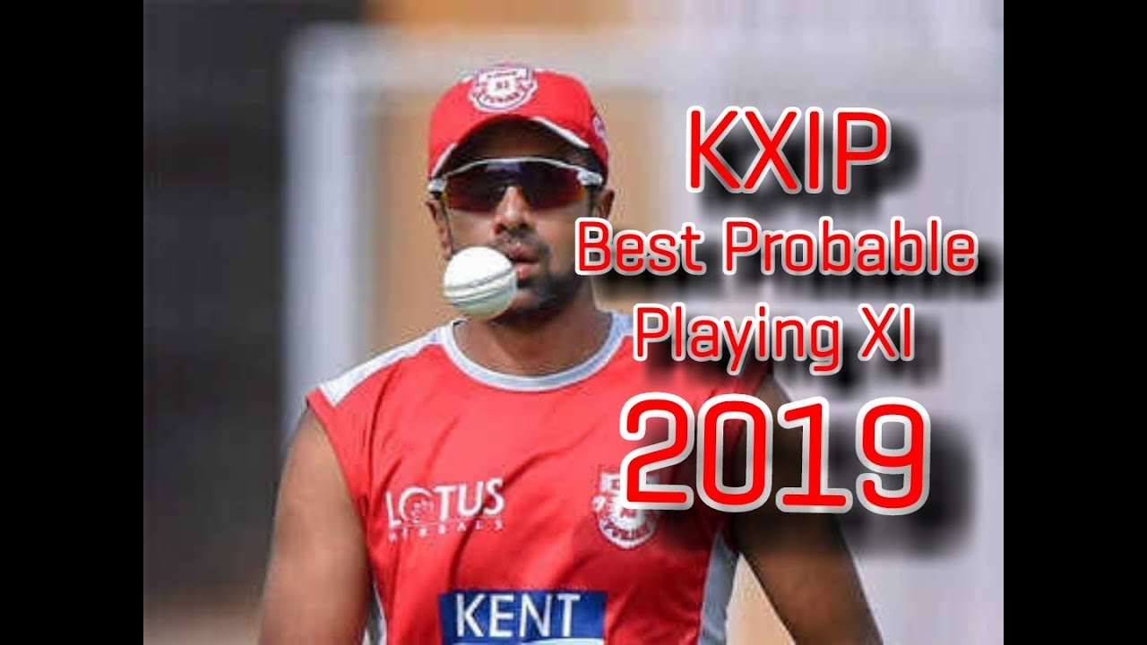 | KXIP Best Probable Playing XI || IPL 2019 |