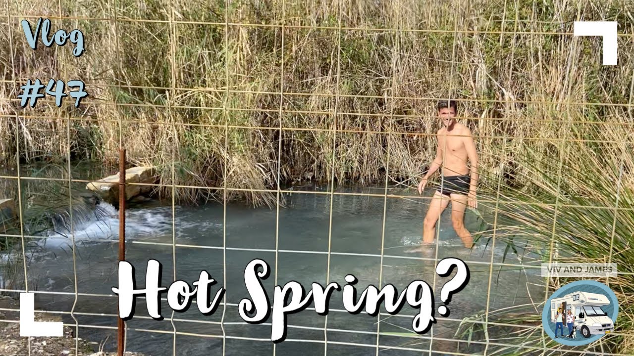 VLOG #47 We gaan verder richting Malaga. Lekker genieten van een Hot Spring! Of toch niet?