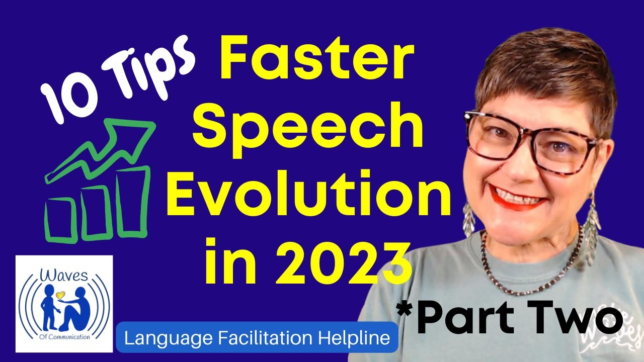 10 Tips for Faster Speech Evolution in 2023-Part 2