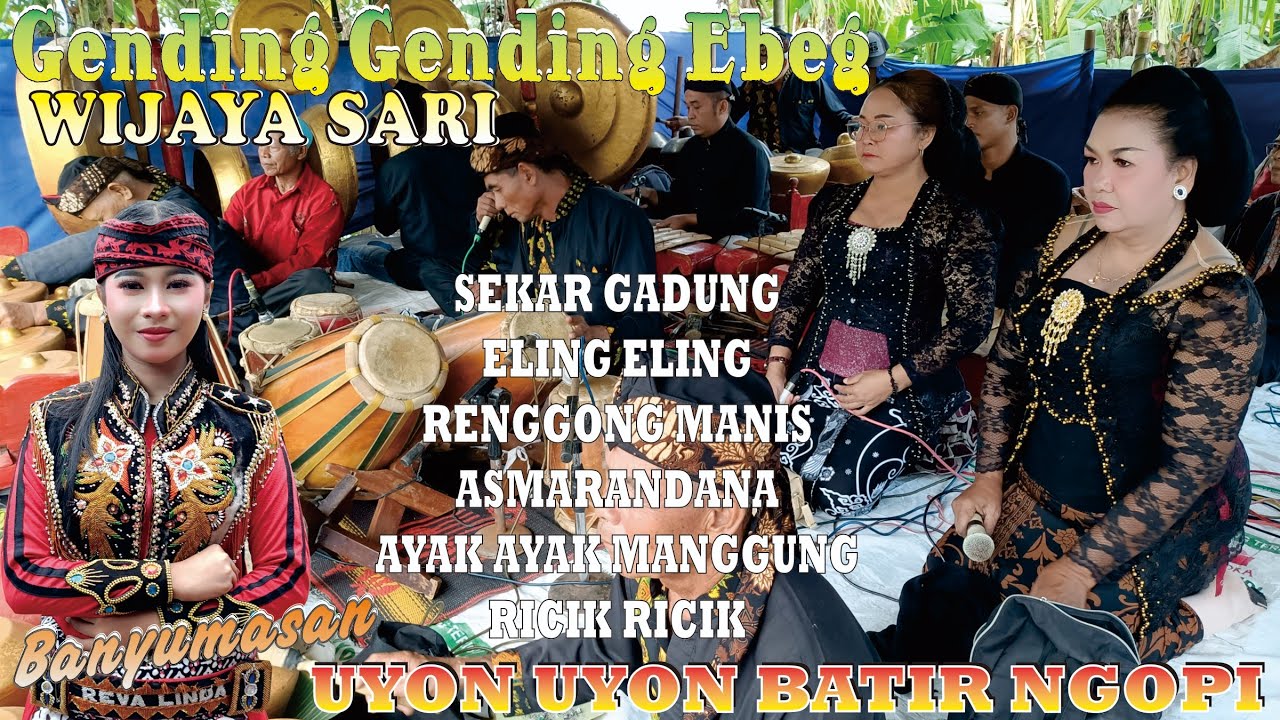 NYAMLENG BANGET❗UYON UYON GENDING EBEG BANYUMASAN KARAWITAN WIJAYASARI