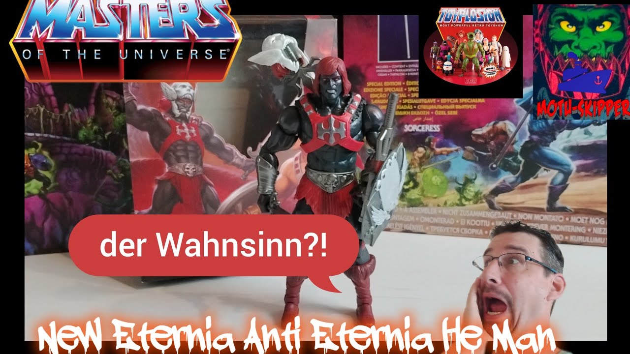MotU New Eternia Anti Eternia He Man 😎⚓/ der Wahnsinn?!🤔