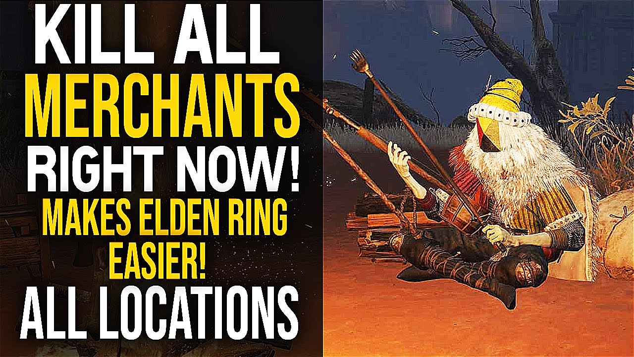 Elden Ring KILL ALL MERCHANTS NOW 