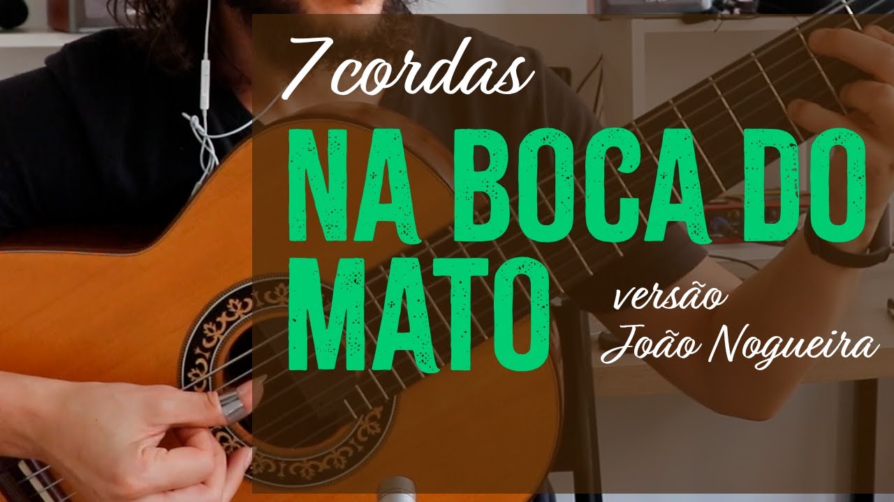 Na boca do mato -  7 cordas