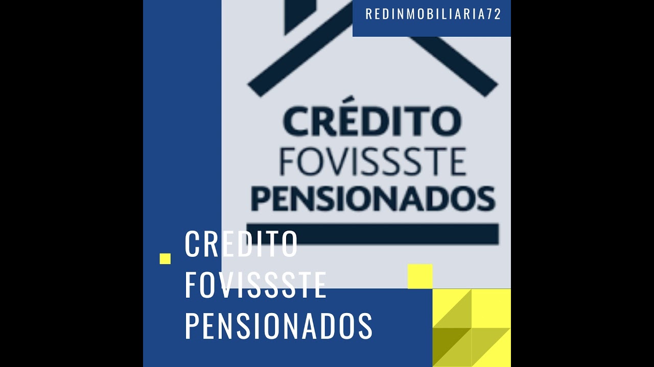 Cr&eacute;dito Fovissste pensionados