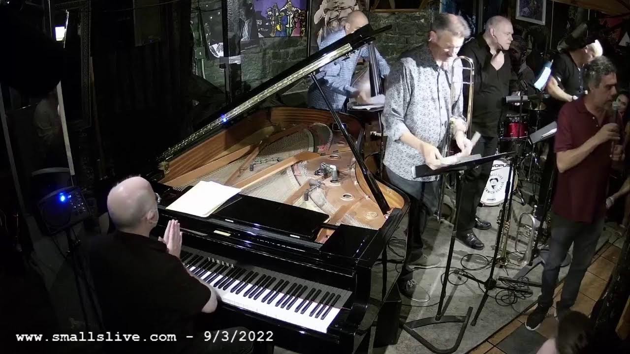 John Fedchock NY Sextet -  Live at Smalls Jazz Club - New York City - 9/3/22