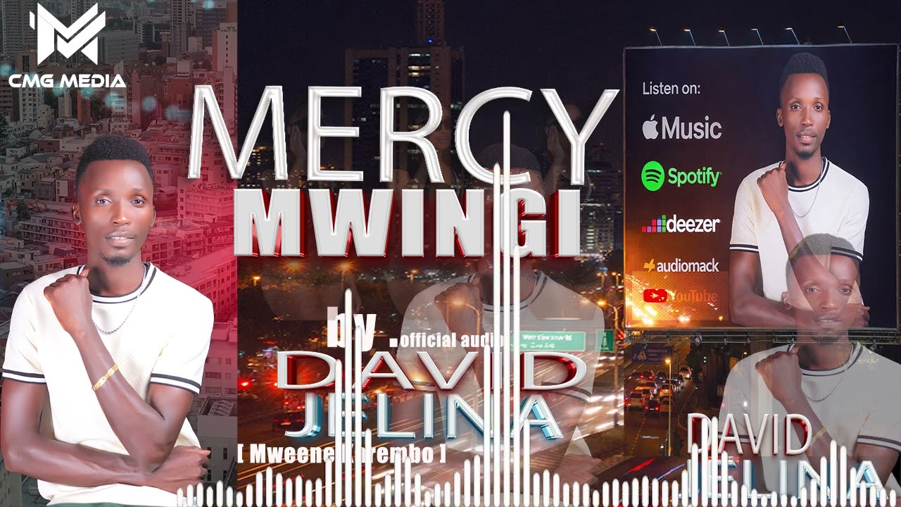 MERCY MWINGI -by DAVID JELINA (official mp3.audio)