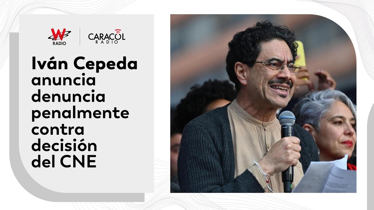 Choque institucional: Cepeda anuncia denuncia penal por decisión del CNE | La Luciérnaga