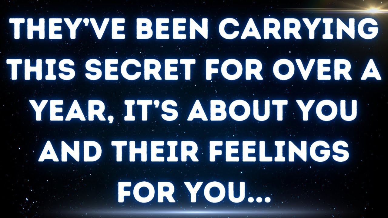 💌 They’ve been carrying this secret for over a year, it’s about you...