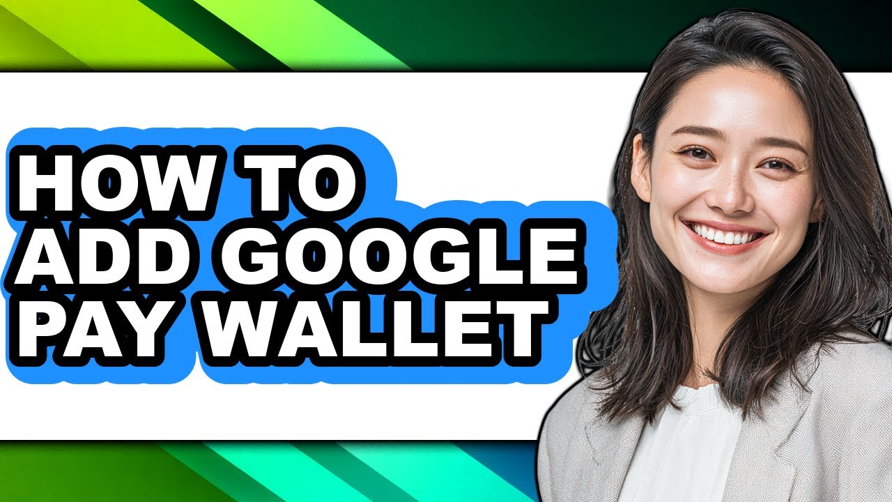 How to Add Google Pay Wallet (full Guide)