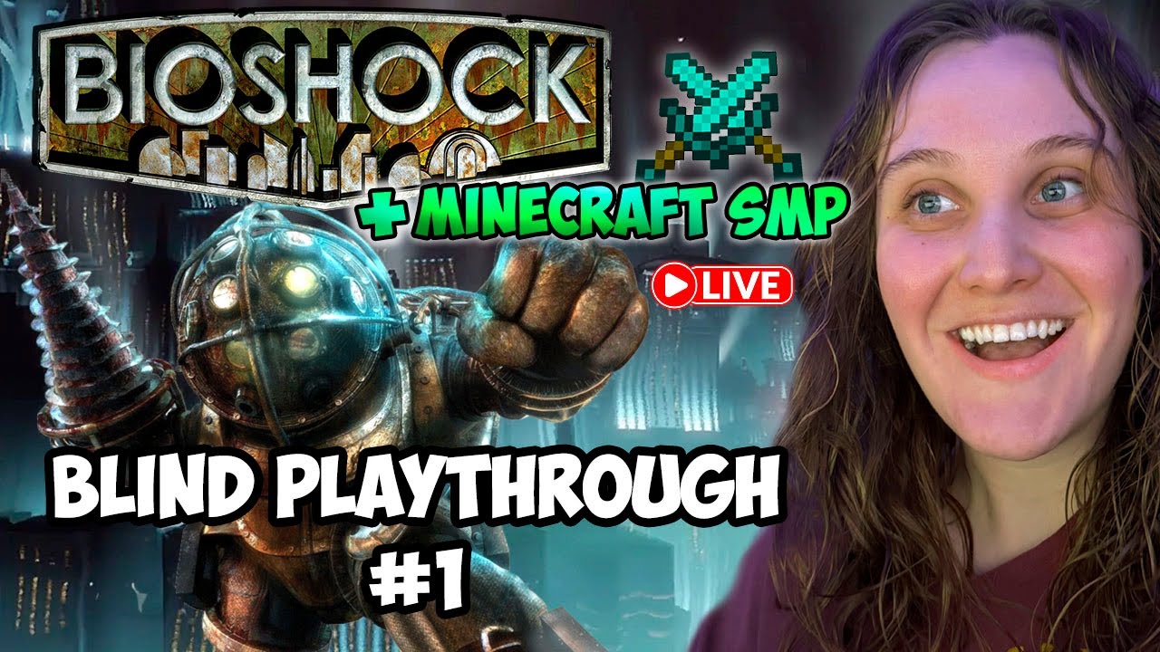 Welcome to Rapture! │BioShock Blind Playthrough Ep.1│ + Minecraft SMP Livestream