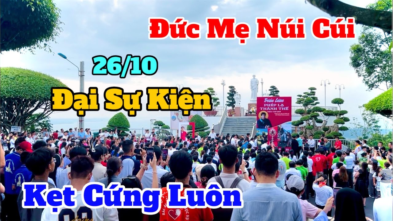 Khai Mạc Sự Kiện Đặc Biệt Tại Đức Mẹ Núi Cúi