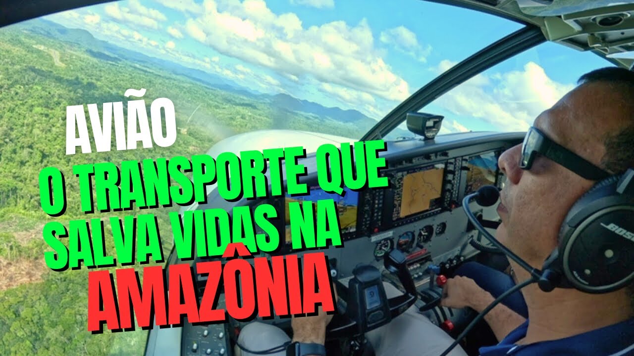 O Papel do Avião na Amazônia: Salvando Vidas e Conectando as Comunidades Isoladas!