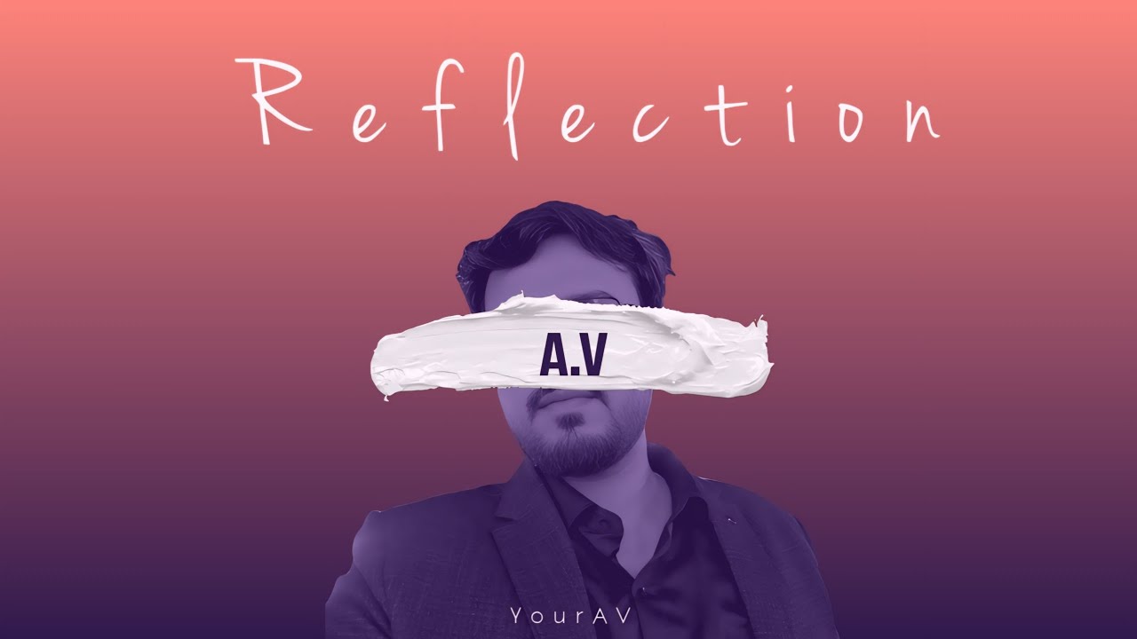 Reflection | YourAV