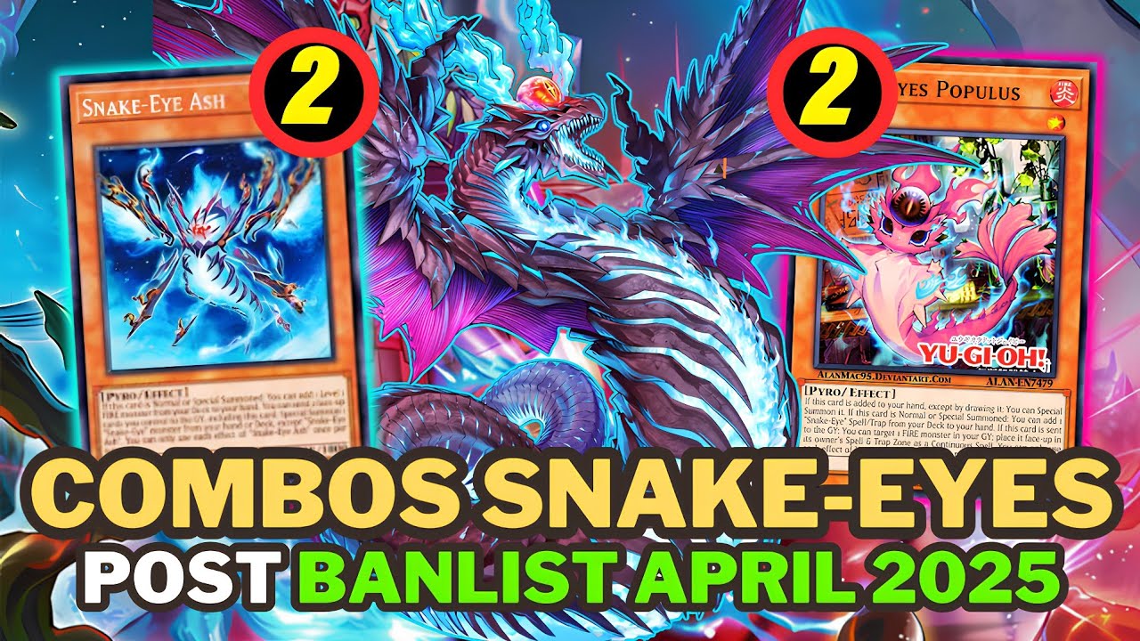 Combos SNAKE-EYES 🚫 Post BANLIST APRIL 2025 YUGIOH 🚫