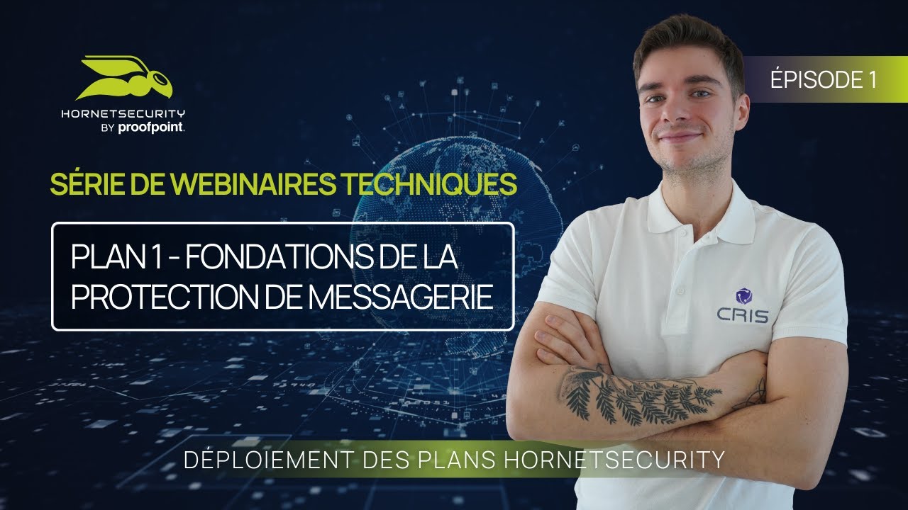 Série Hornetsecurity | Épisode 1 – Fondations de la protection messagerie