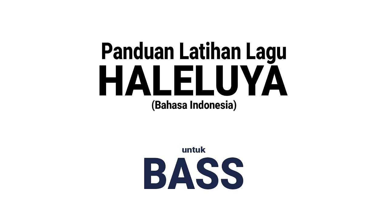 HALELUYA (Bahasa Indonesia) - Panduan Latihan untuk BASS