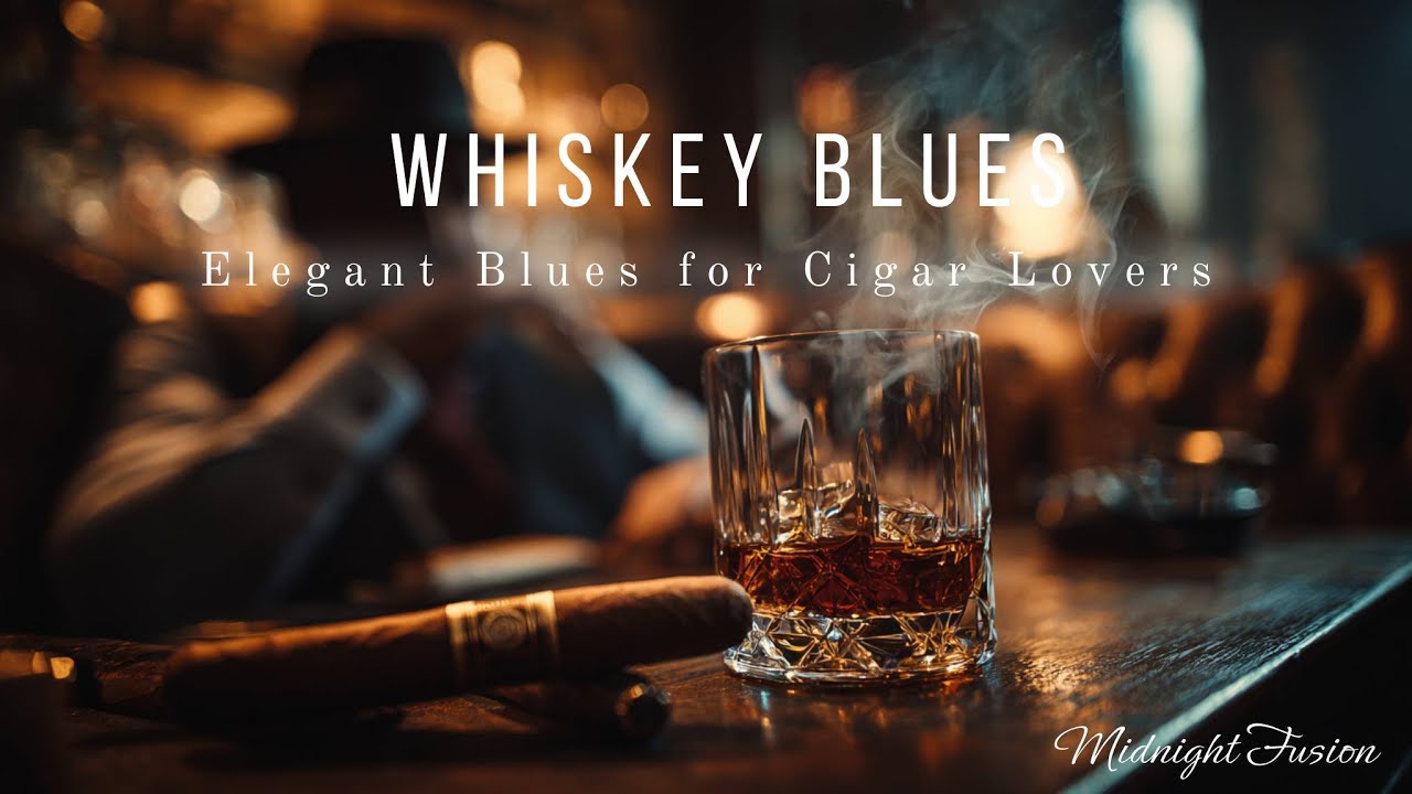 Whiskey Blues Jazz & Soul | Elegant Cigar Lounge Guitar & Relaxing Mix