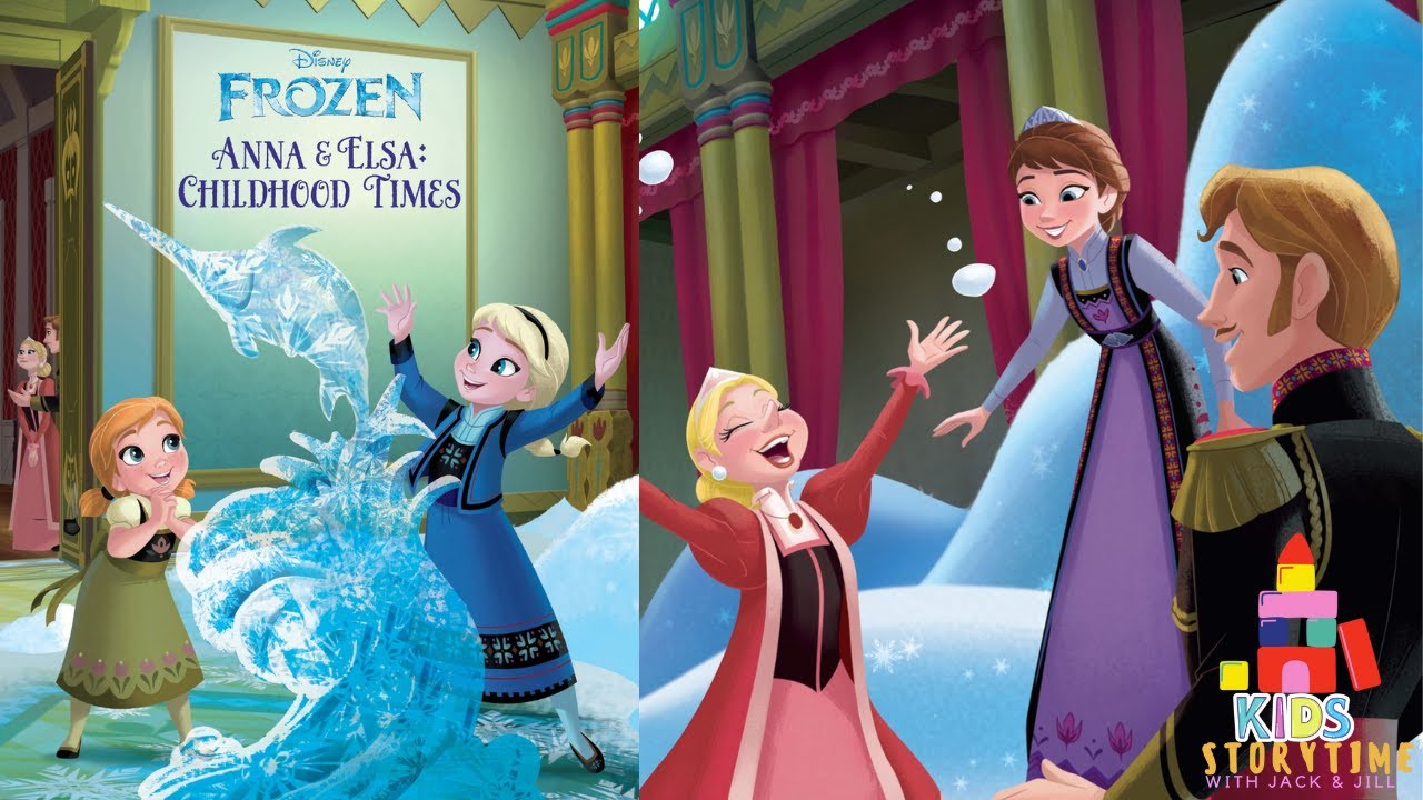 ❄️☃️Kids Book Read Aloud: Disney Frozen : Anna & Elsa Childhood Times