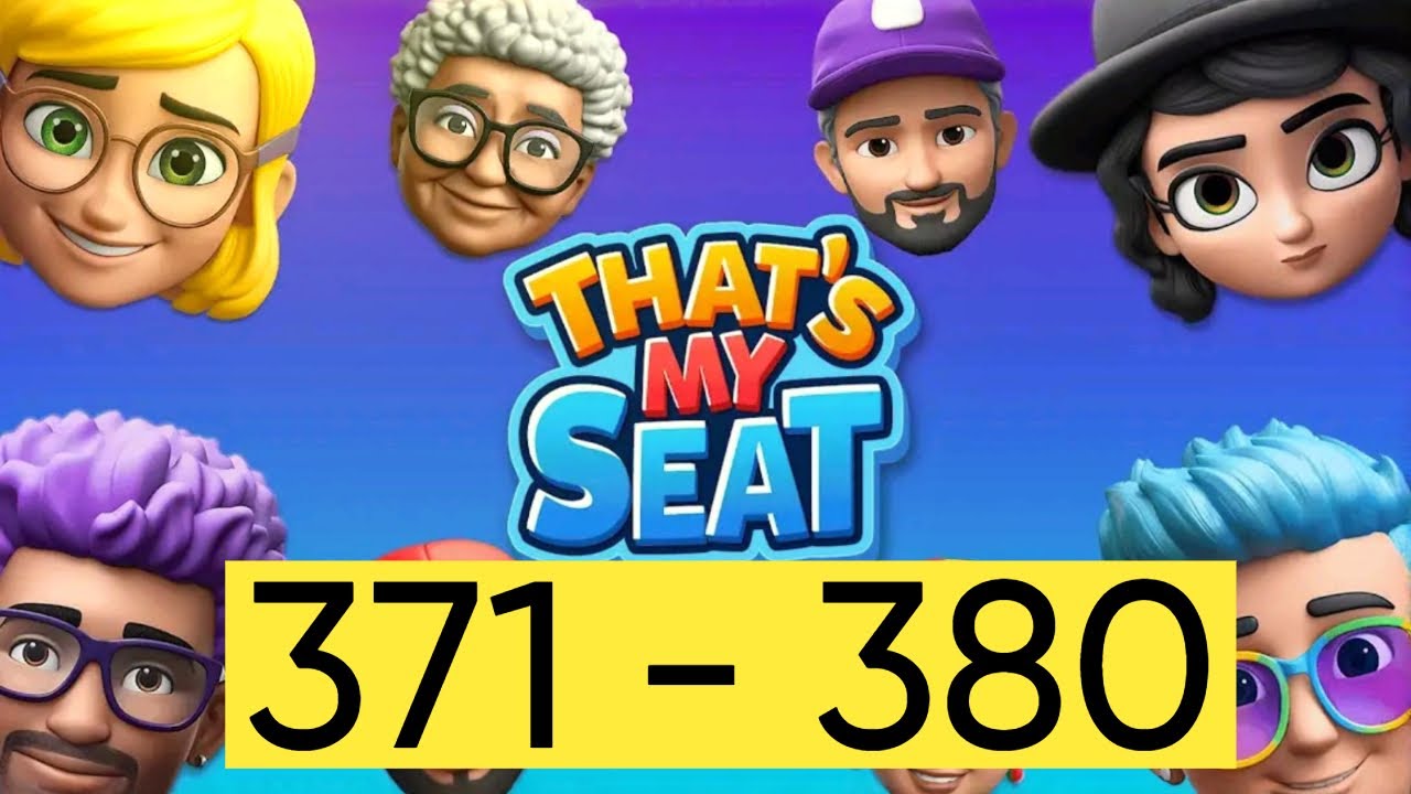 Level 371 - 380 || That's My Seat! - Logic Puzzle Game || Gameplay 🎮