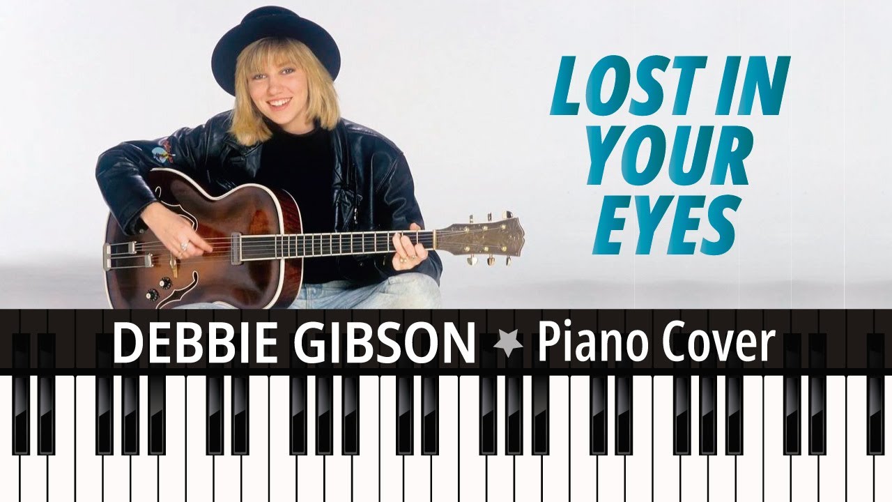 Lost in your eyes (1989) Debbie Gibson TUTORIAL piano cover + sheet music