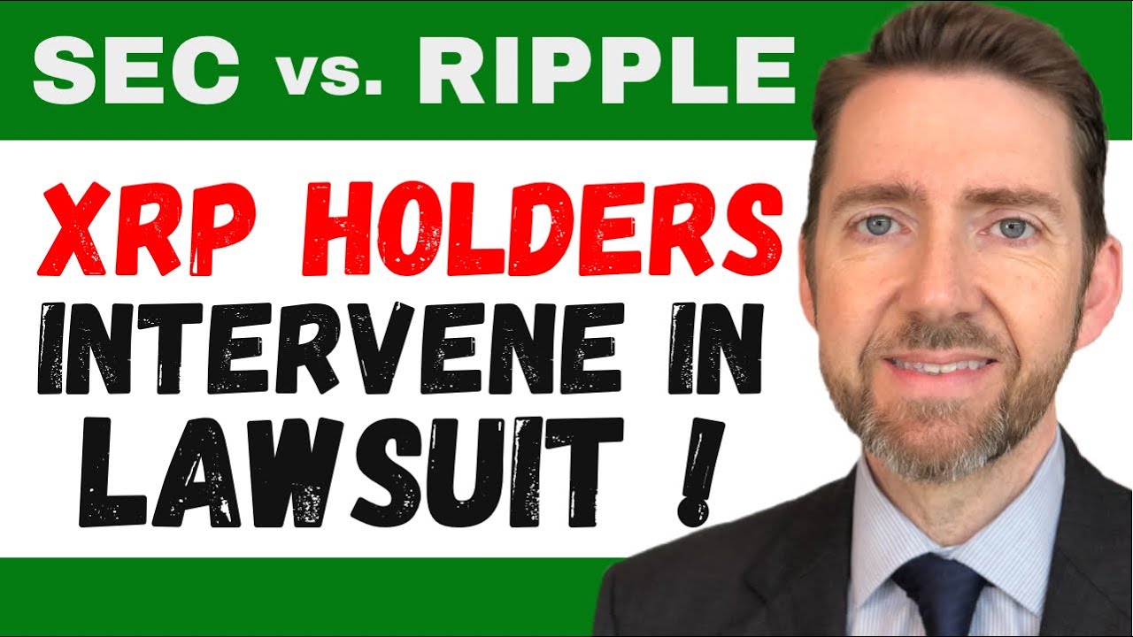 Attorney Hogan Discusses the XRP Holder's Motion to Intervene in the SEC v. Ripple Lawsuit! Get in!