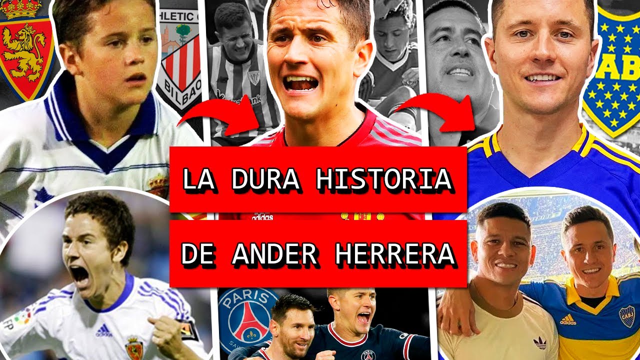 La HISTORIA de ANDER HERRERA, de la JOYA con la MALDICIÓN de PAPÁ, a la BENDICIÓN de BOCA y MARADONA