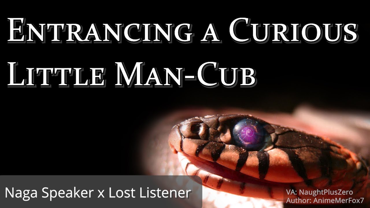 Entrancing a Curious Little Man-Cub [M4M] [Hypnosis] [Sleep Aid] [Spicy] [Naga x Listener] (Reprise)