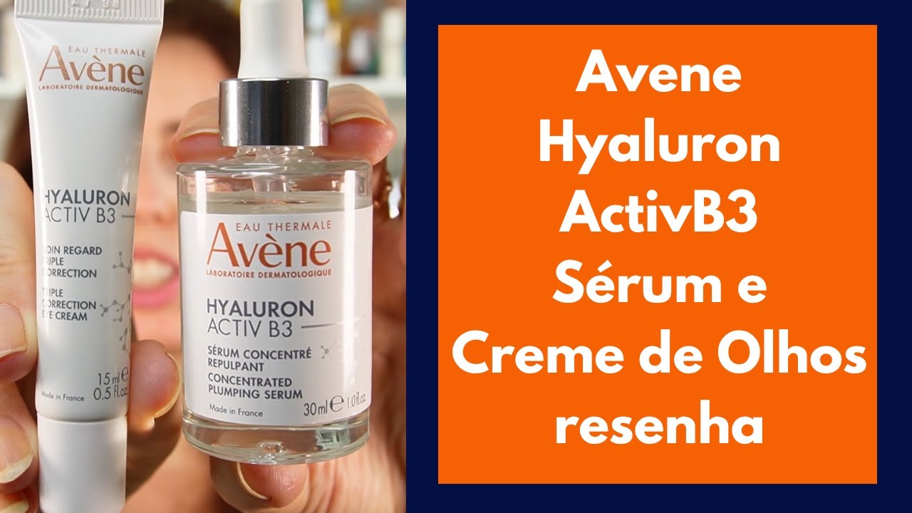 Avene Hyaluron Activ B3 Sérum e Creme de Olhos -  resenha!