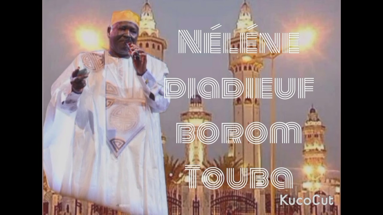 Moustapha mbaye sope nabi Néléne diadieuf borom Touba 