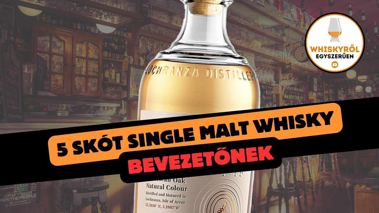 5 skót single malt whisky kezdőknek || Whiskyről Egyszerűen 28. rész