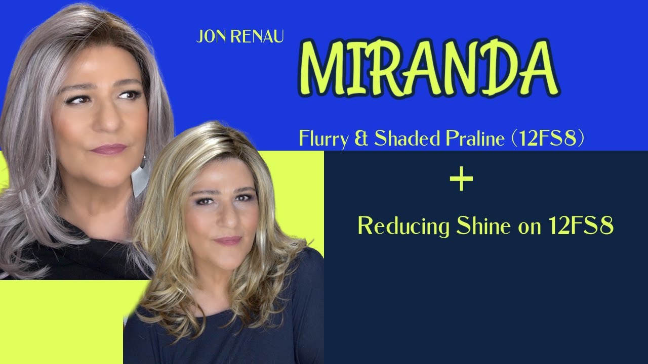 Jon Renau | MIRANDA Wig Review in Two Colors: Flurry & Shaded Praline (12FS8) | Diminishing Shine