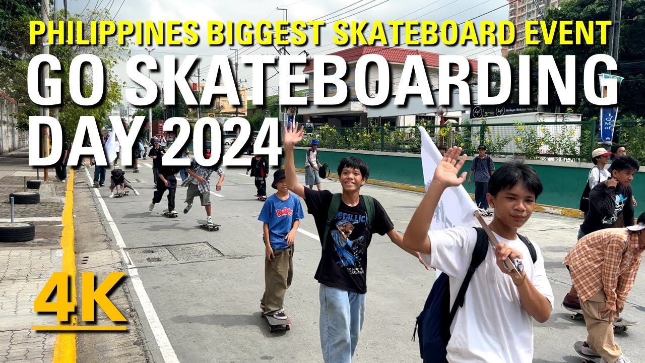 GO SKATEBOARDING DAY PHILIPPINES 2024 @ Manila Skate Park PUSH PARADE & NON-COMPETITION [4K HDR] 🇵🇭