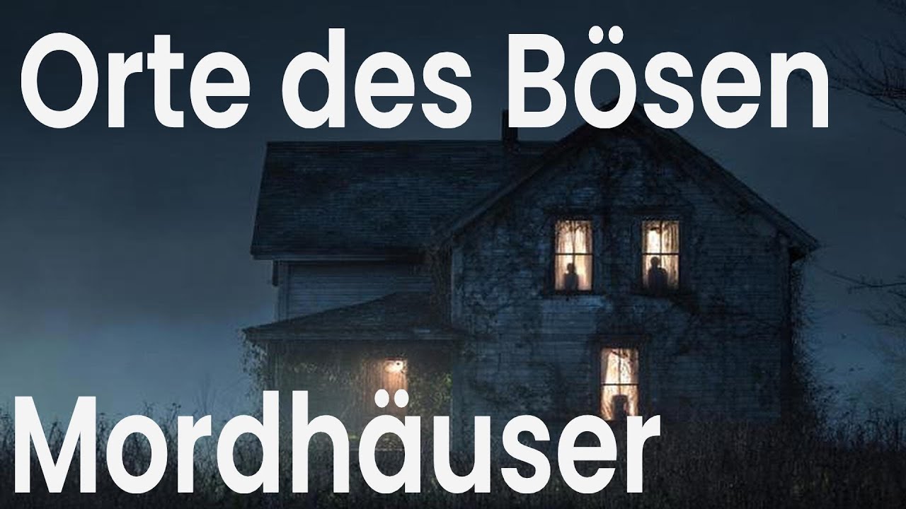Orte des B&ouml;sen: Mordh&auml;user!